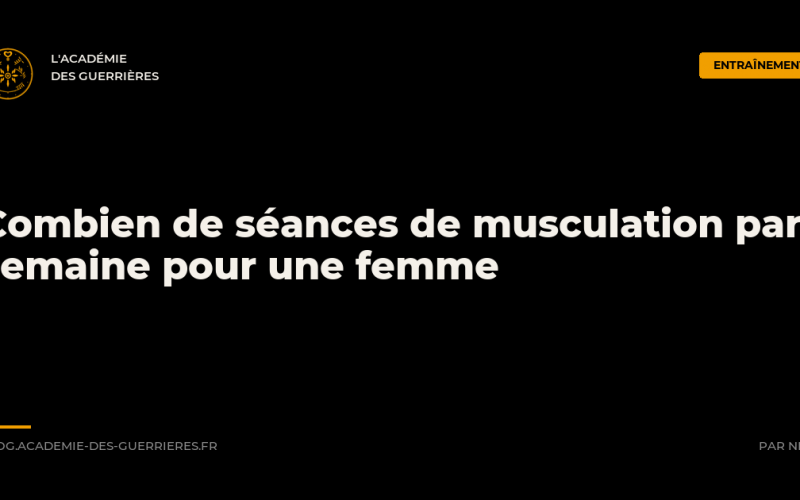 Combien de séances de musculation par semaine pour une femme