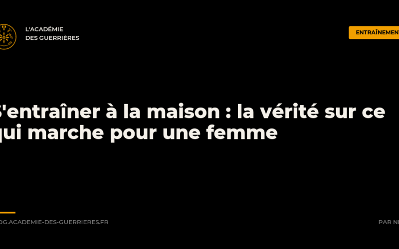 Musculation femme à la maison, L'Académie des Guerrières
