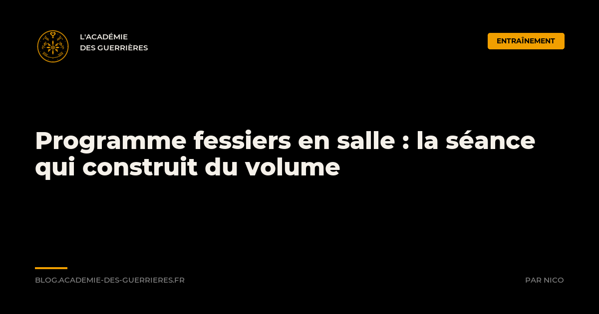 Programme fessiers en salle : la séance qui construit du volume